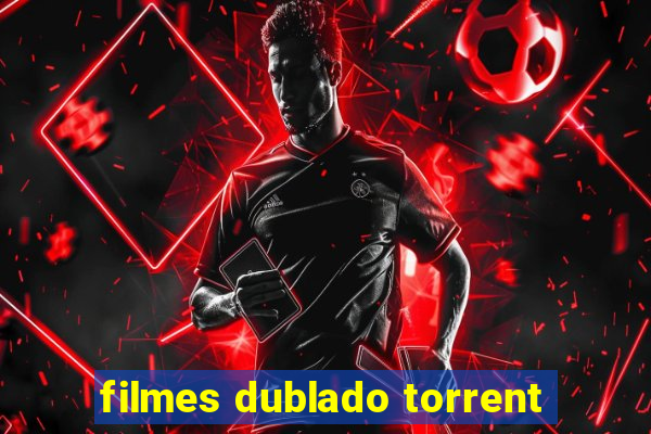 filmes dublado torrent